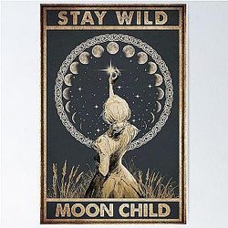 Stay Wild Moon Child Poster
