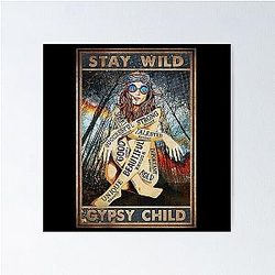 Stay Wild Gypsy Child Poster
