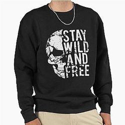 Stay Wild Free Pullover Sweatshirt