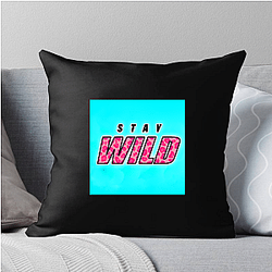 Stay Wild Fan Art Stay Wild Pillows Cover