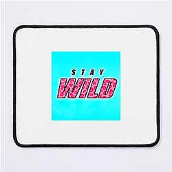 Stay Wild Fan Art Stay Wild Mouse Pads