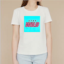Stay Wild Fan Art Stay Wild T-Shirts