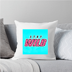 Stay Wild Fan Art Stay Wild Pillows Cover