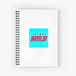 Stay Wild Fan Art Stay Wild Notebook