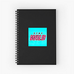 Stay Wild Fan Art Stay Wild Notebook