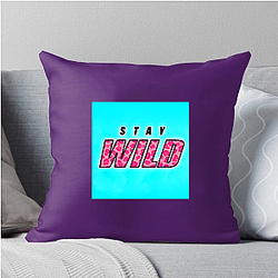 Stay Wild Fan Art Stay Wild Pillows Cover