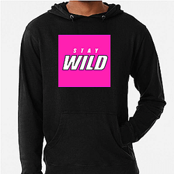 Stay Wild Merch For Fans Stay Wild Hoodies