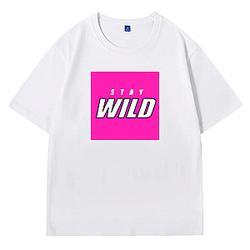 Stay Wild Merch For Fans Stay Wild T-Shirts