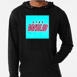 Stay Wild Fan Art Stay Wild Hoodies