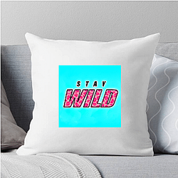 Stay Wild Fan Art Stay Wild Pillows Cover