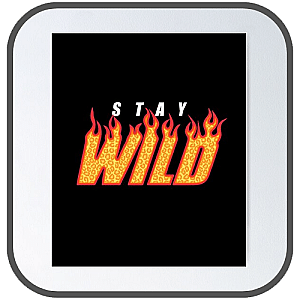 Stay Wild Posters