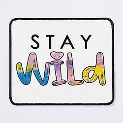 Stay Wild Ben Azelart Mouse Pad