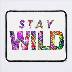 Stay Wild Ben Azelart Mousepad