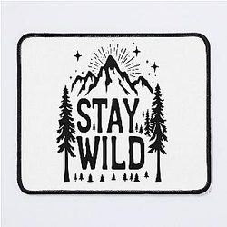 Stay Wild Adventure Graphic Mouse Pad