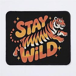 Stay Wild Mouse Pad