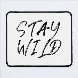 Stay Wild Mouse Pad
