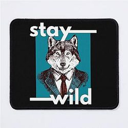 Stay Wild Business Wolf Mouse Pad