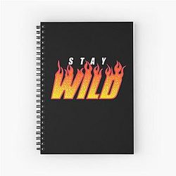 Stay Wild Fire Merch Spiral Notebook