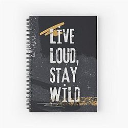 Live Loud Stay Wild Spiral Notebook