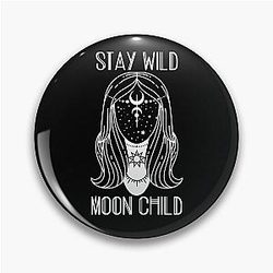 Stay Wild Moonchild Pin