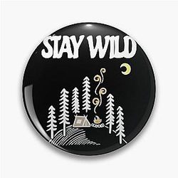 Stay Wild into the White Pin