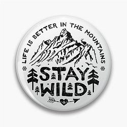 Stay Wild Pin