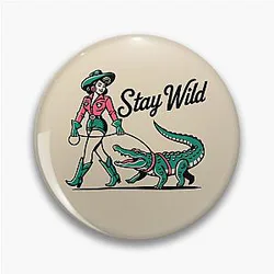 Stay Wild Country Cowgirl Walking Alligator Funny Vintage Pin