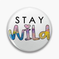 Stay Wild with Ben Azelart Pin