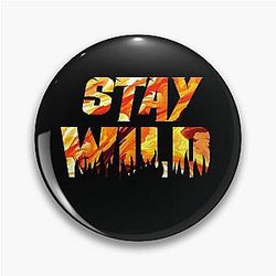 Stay Wild Ben Azelart Pin