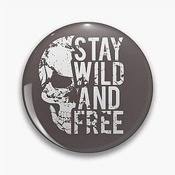 Stay Wild Free Pin