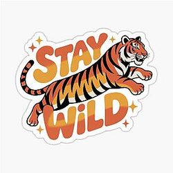 Stay Wild Tiger Sticker
