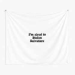 I'm Sired to Stefan Salvatore Tapestry