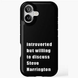 Introverted but willing to discuss Steve Harrington iPhone Tough Case