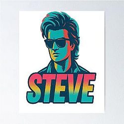 Steve Harrington - Hair Like Hellfire Style No One Else Poster