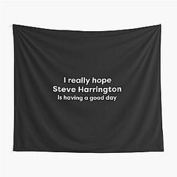 I love Steve Harrington is having a good day tapestry