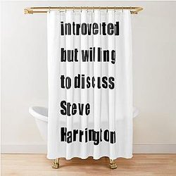 Introverted but willing to discuss Steve Harrington Shower Curtain