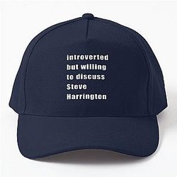Introverted but willing to discuss Steve Harrington Baseball Cap