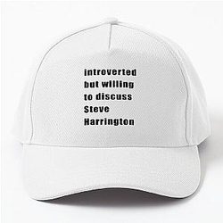 Introverted but willing to discuss Steve Harrington Baseball Cap