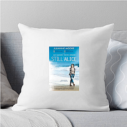 Still Alice stars Julianne Moore Still Alice Pillows Cover
