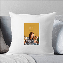 Still Alice is a 2014 movie Still Alice Pillows Cover