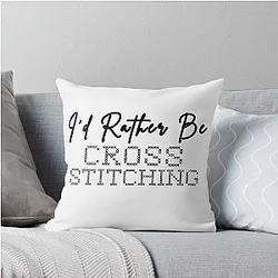 I'd Rather Be Cross Stitching  Throw Pillow