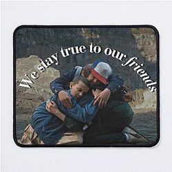 We Stay True to Our Friends Stranger Things Mouse Pad