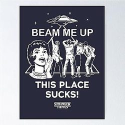 Stranger Things 5: Beam Me Up This Place Sucks Poster