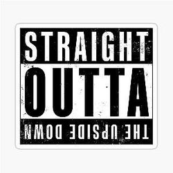 Straight Outta The Upside Down Stranger Things Sticker