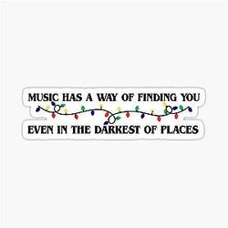 Stranger Things Music Has a Way of Finding You Sticker