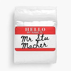 Hello my name is Mr Stu Macher Duvet Cover
