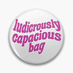 Ludicrously Capacious Succession Quote Pin
