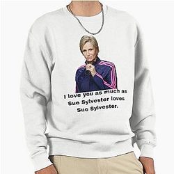 Sue Sylvester Self-Love Pullover Sweatshirt