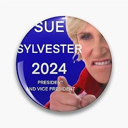 Sue Sylvester for President Pin