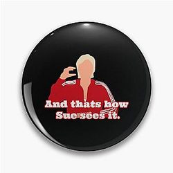 Sue Sylvester Pin